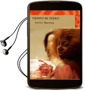 Descargar AudioLibro Tiempo de Perros de Patrice Nganang año 2010