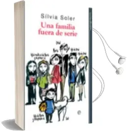 Descargar AudioLibro Una Familia Fuera de Serie de Silvia Soler año 2010