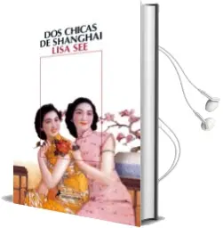 Descargar AudioLibro Dos Chicas de Shanghai de Lisa See año 2010