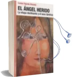Descargar AudioLibro El Angel Herido: La Etapa Declinante y el Sexo Tantrico de Carlos Fajardo Ricoma año 2010