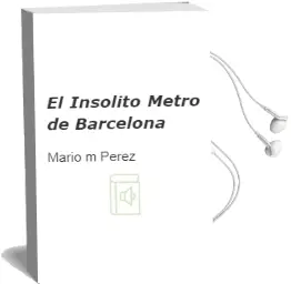 Descargar AudioLibro El Insolito Metro de Barcelona de Mario M. Perez año 2010