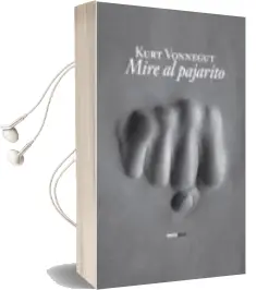 Descargar AudioLibro Mire al Pajarito de Kurt Vonnegut año 2010