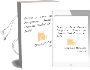 Descargar AudioLibro Picnic y Otros Cuentos Reciprocos (Premio de Cuentos Ciudad de co ria 2009) de Gonzalo Calcedo Juanes año 2010