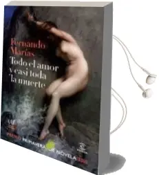 Descargar AudioLibro Todo el Amor y Casi Toda la Muerte (Premio Primavera de Novela 20 10) de Fernando Marias año 2010