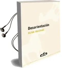 Descargar AudioLibro Desorientacion de Elisa Iglesias año 2010