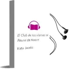Descargar AudioLibro El Club de los Viernes se Reune de Nuevo de Kate Jacobs año 2010