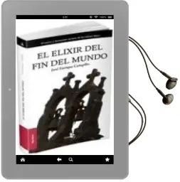 Descargar AudioLibro El Elixir del fin del Mundo de Jose Enrique Campillo año 2010