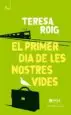 AudioLibro El Primer dia de les Nostres Vides de Teresa Roig Omedes