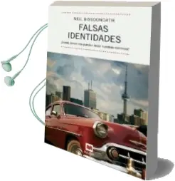 Descargar AudioLibro Falsas Identidades de Neil Bissoondath año 2010