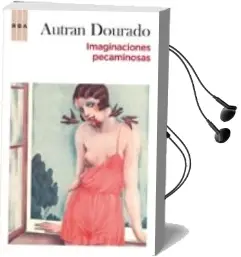 Descargar AudioLibro Las Imaginaciones Pecaminosas de Autran Dourado año 2010