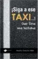 AudioLibro Siga a ese Taxi que Lleva una Historia de Marta Garcia Aller