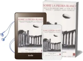 Descargar AudioLibro Sobre la Piedra Blanca: Meditacion Novelada Sobre la Caida de los Imperios y Sugerente Utopia Futurista de Anatole France año 2010