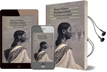 Descargar AudioLibro Tres Dones Fortes de Marie Ndiaye año 2010