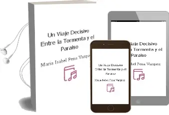 Descargar AudioLibro Un Viaje Decisivo: Entre la Tormenta y el Paraiso de Maria Isabel Peña Vazquez año 2010