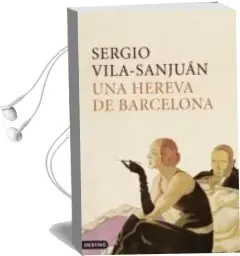 Descargar AudioLibro Una Hereva de Barcelona de Sergio Vila Sanjuan año 2010