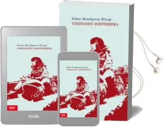 Descargar AudioLibro Vikingoen Sorterrira de Xabier Mendiguren Elizegi año 2010