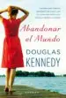 AudioLibro Abandonar el Mundo de Douglas Kennedy