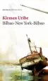 AudioLibro Bilbao-New York-Bilbao (Premio Nacional de Narrativa 2009) de Kirmen Uribe