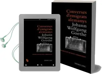 Descargar AudioLibro Converses d Emigrants Alemanys de Johann Wolfgang Von Goethe año 2010