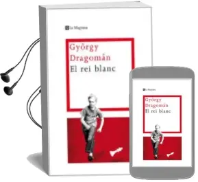 Descargar AudioLibro El rei Blanc de György Dragoman año 2010