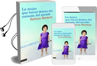Descargar AudioLibro La Mujer que Buceo Dentro del Corazon del Mundo de Sabina Berman año 2010
