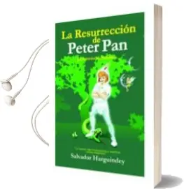 Descargar AudioLibro La Resurreccion de Peter Pan: El Retorno al Paraiso de Salvador Harguindey año 2010