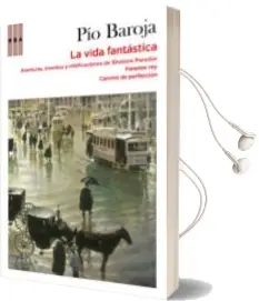 Descargar AudioLibro La Vida Fantastica de Pio Baroja año 2010