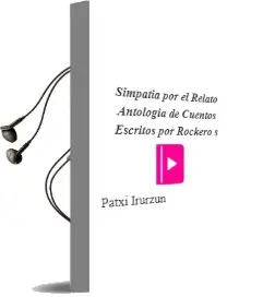 Descargar AudioLibro Simpatia por el Relato: Antologia de Cuentos Escritos por Rockero s de Patxi Irurzun año 2010