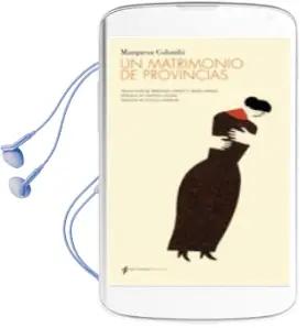 Descargar AudioLibro Un Matrimonio de Provincias de Marquesa Colombi año 2010