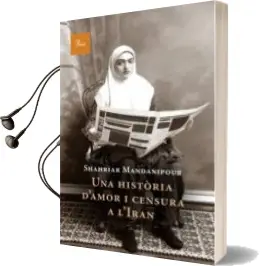Descargar AudioLibro Una Historia d Amor i Censura a l Iran de Shahriar Mandinapour año 2010