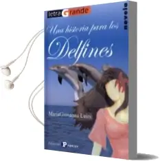 Descargar AudioLibro Una Historia para los Delfines de Maria Giovanna Luini año 2010
