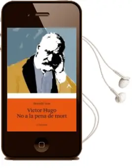 Descargar AudioLibro Victor Hugo. no a la Pena de Mort. de Murielle Szac año 2010