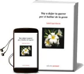 Descargar AudioLibro Voy a Dejar tu Querer por el Hablar de la Gente de Isabel Lopez Alarcon año 2010