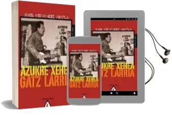 Descargar AudioLibro Azukre Xehea Gatz Larria de Mikel Hernandez Abaitua año 2010