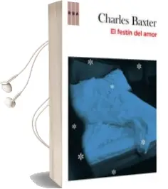 Descargar AudioLibro El Festin de Amor de Charles Baxter año 2010