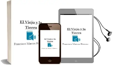 Descargar AudioLibro El Viejo y la Tierra de Francisco Marcos Herrero año 2010