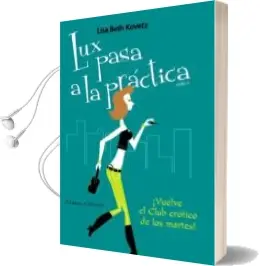 Descargar AudioLibro Lux Pasa a la Practica de Lisa Beth Kovetz año 2010