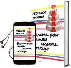 Descargar AudioLibro Perdona Pero Quiero Casarme Contigo de Federico Moccia año 2010