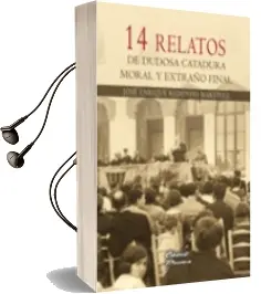 Descargar AudioLibro 14 Relatos de Dudosa Catadura Moral y Extraño Final de Jose Enrique Redondo Martinez año 2010