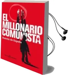 Descargar AudioLibro El Millonario Comunista de Ramon De España año 2010