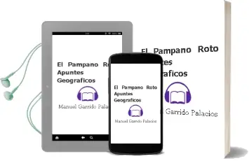 Descargar AudioLibro El Pampano Roto: Apuntes Geograficos de Manuel Garrido Palacios año 2010