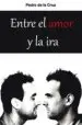 AudioLibro Entre el Amor y la ira de Pedro De La Cruz