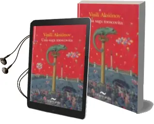 Descargar AudioLibro La Saga Moscovita de Vasili Aksonov año 2010