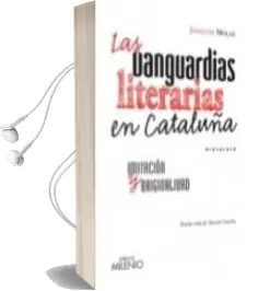 Descargar AudioLibro Las Vanguardias Literarias en Cataluña de Molas Joaquin año 2010