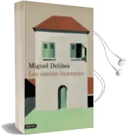 Descargar AudioLibro Los Santos Inocentes de Miguel Delibes año 2010