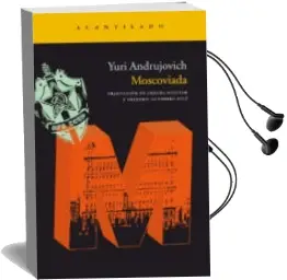 Descargar AudioLibro Moscoviada de Yuri Andrujovich año 2010