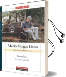 Descargar AudioLibro Obras Completas de Mario Vargas Llosa. Volumen v: Novelas (2000-2006) de Mario Vargas Llosa año 2010