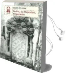 Descargar AudioLibro Pedro, su Majestad, Emperador de Boris Pilniak año 2010