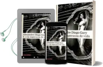 Descargar AudioLibro S. o la Esperanza de Vida de Alexandre Diego Gary año 2010