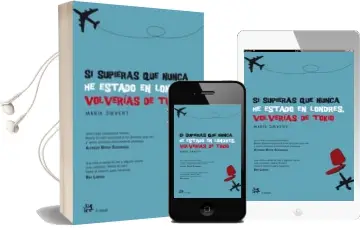 Descargar AudioLibro Si Supieras que Nunca he Estado en Londres, Volverias de Tokio de Maria Teresa Sirvent año 2010